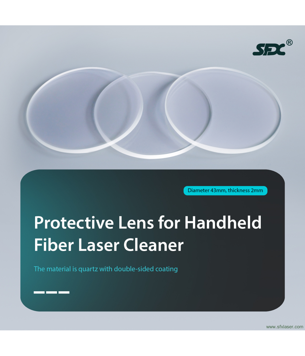 Protective Lens for SFX 500W Pulse Laser Cleaning Machine and 3000W Continuous Laser Cleaning Machine Protective Lens for SFX 500W Pulse Laser Cleaning Machine and 3000W Continuous Laser Cleaning Machine